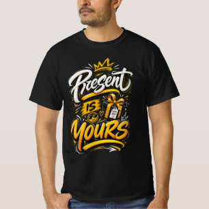 Gegenwart Gehört Dir – Positive Inspirierende Lebe T-Shirt