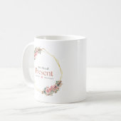 Gegenwärtige Mütterlichkeit Florales achtsames Mut Kaffeetasse (Vorderseite Links)