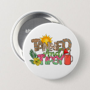 Gegerbt und Tipsy   Fun Summer Party Design Button