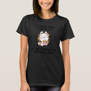 Geh, arbeite deine Peinlichkeit 9 5 Ich werde Lone T-Shirt
