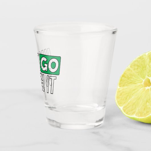 Geh einfach hin schnapsglas (Rechts)