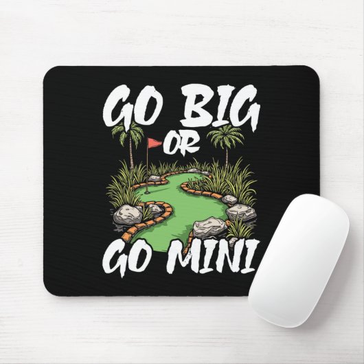 Geh groß raus oder geh Mini Mini Golf Mousepad (Mit Mouse)
