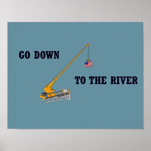 Geh hinunter zum Fluss Poster (Vorne)