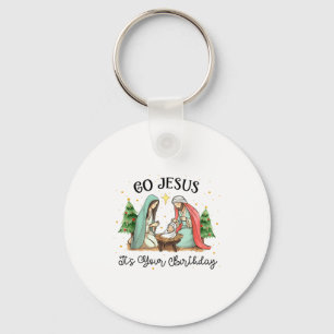 Geh Jesus es ist dein Geburtstag Weihnachten Chris Schlüsselanhänger