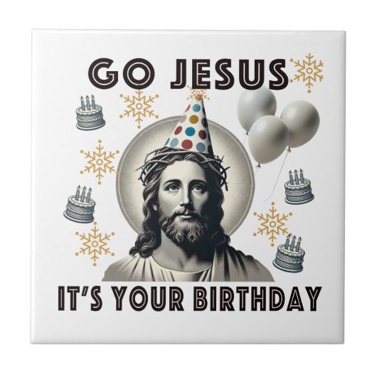 Geh Jesus zu deinem Geburtstag Fliese (Vorderseite)