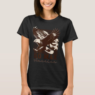 Geh Max Shirt! Geh Max Geh Groß! Oder Geh Heim Geh T-Shirt