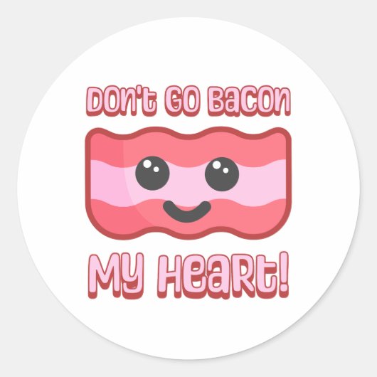 Geh mir nicht ins Herz! Niedlicher Speck-Cartoon Runder Aufkleber (Vorderseite)