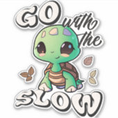 Geh mit dem Langsamen Aufkleber (Vorderseite)