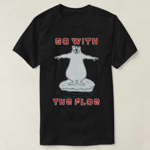 Geh mit der Floe! T-Shirt