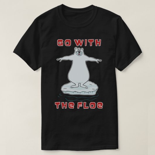 Geh mit der Floe! T-Shirt (Design vorne)