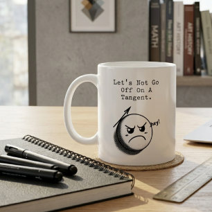 Geh nicht auf Abwege, lustiger mathematischer Ausd Kaffeetasse