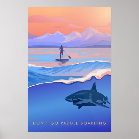 Geh nicht Paddleboarding Reiseplakat Poster (Vorne)