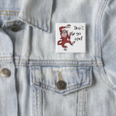 Geh nicht reif! button (Beispiel)