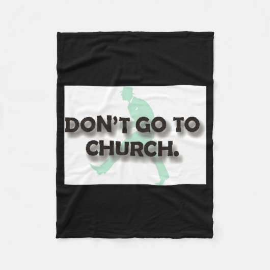 Geh nicht zur Kirche Fleecedecke (Vorderseite)