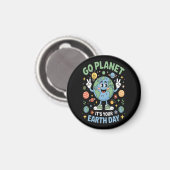Geh Planet Dein Tag der Erde Magnet (Vorderseite/Rückseite)