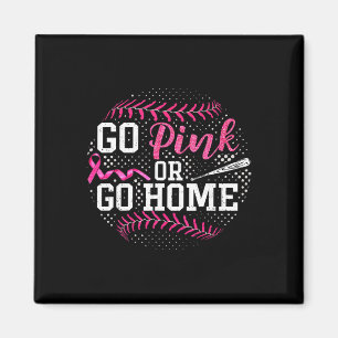 Geh Rosa oder geh nach Hause Brustkrebs Softll Magnet