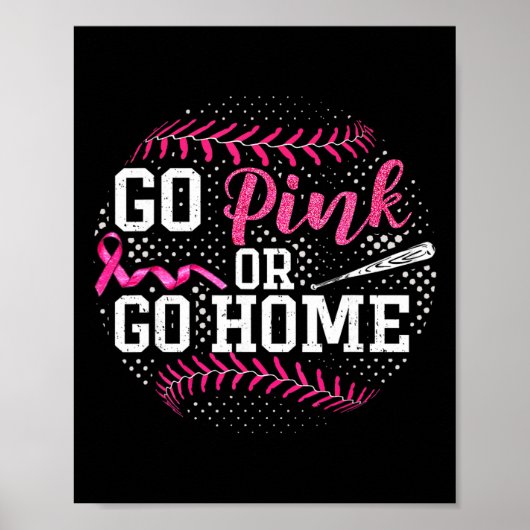 Geh Rosa oder geh nach Hause Brustkrebs Softll  Poster (Vorne)
