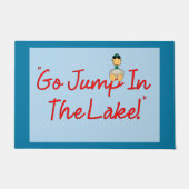 "Geh spulen in den See!" Fußmatte (Vorderseite)