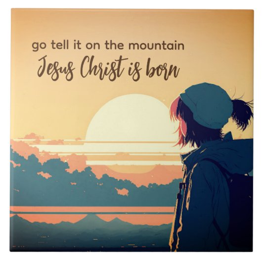 Geh und erzähle es auf dem Berg Jesus Christus ist Fliese (Vorderseite)