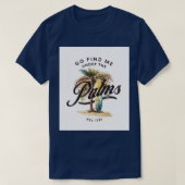 Geh und finde mich unter dem Palms Surflife TShirt (Design vorne)