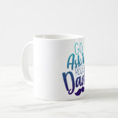 Geh und frag deinen VATER! Kaffeetasse (Vorderseite Links)