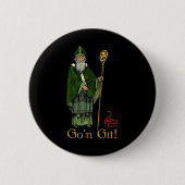 Geh und hol dir einen lustigen St. Patrick's Day Button (Vorderseite)