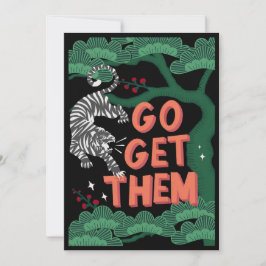 Geh und hol ihnen Japan Tiger Positivität Förderun Einladung