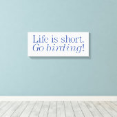 Geh Vogelbeobachtung! Leinwanddruck (Insitu (Holzboden))