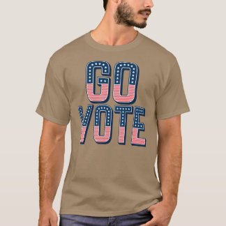Geh Wählen Patriotische Flaggenkunst Amerikanische T-Shirt