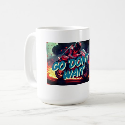 "Geh. Warten Sie nicht - kühne Motivationsangebot Kaffeetasse (Vorderseite Links)