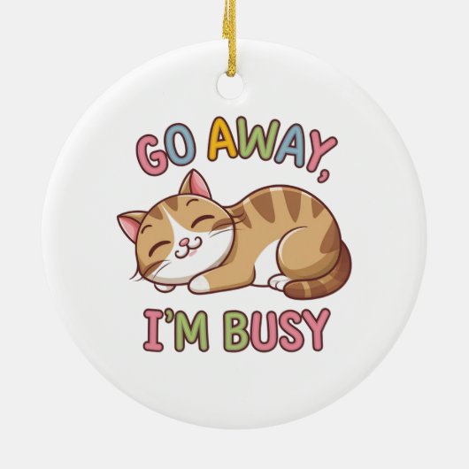 Geh weg, ich bin beschäftigt keramik ornament (Hinten)