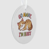Geh weg, ich bin beschäftigt ornament (Vorderseite)