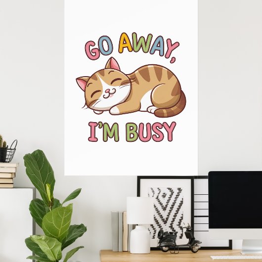 Geh weg, ich bin beschäftigt poster (Heimbüro)