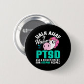 Geh weg, ich habe PTSD-Bewusstsein Ernsthafte Abne Button (Vorne & Hinten)