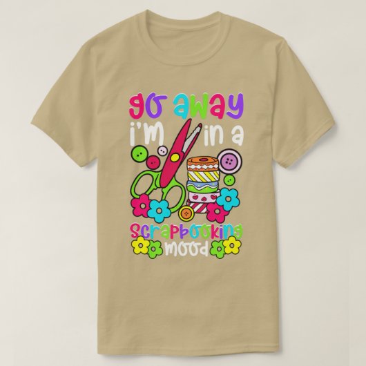 Geh weg von mir in einer Scrapbooking-Stimmung T-Shirt (Design vorne)