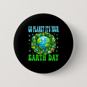 Geh zum Planeten Erde-Tag süße Erde Naturliebhaber Button