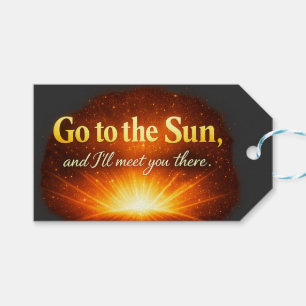 "Geh zur Sonne und ich treffe dich dort." Geschenkanhänger