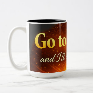 "Geh zur Sonne und ich treffe dich dort." Zweifarbige Tasse
