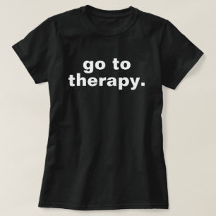 Geh zur Therapie Sweatshirt Bewusstsein für psychi T-Shirt