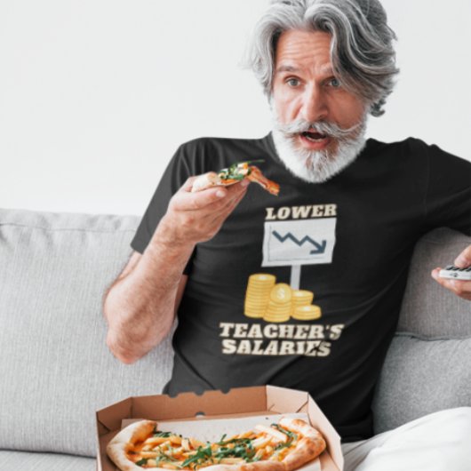 Gehälter für Lehrkräfte T-Shirt