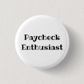 Gehalts-Enthusiast Lustiger Büro-Anstecker Button (Vorderseite)