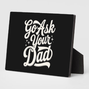 Gehe Frag deinem Vater Funny Mama Muttertag Vintag Fotoplatte