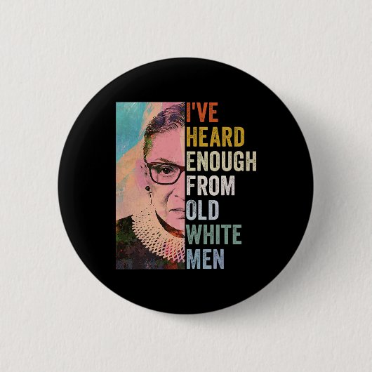 Gehe genug von alten weißen Männern Button (Vorderseite)
