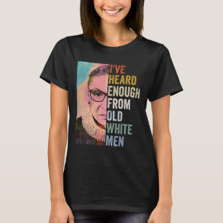 Gehe genug von alten weißen Männern T-Shirt