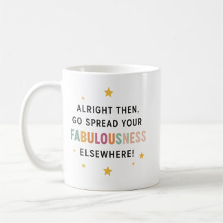 Gehe hin und verbreite deine Fantasie anderswo! -  Kaffeetasse