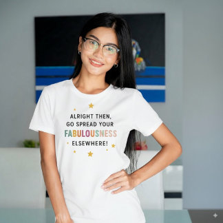 Gehe hin und verbreite deine Fantasie anderswo! -  T-Shirt