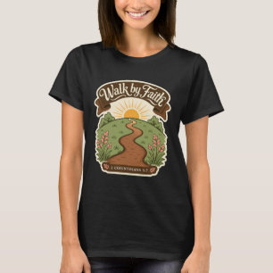 Gehe im Glauben Christen T-Shirt