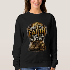 Gehe im Glauben, nicht im Schauen Sweatshirt