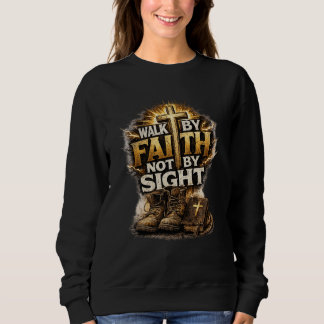 Gehe im Glauben, nicht im Schauen Sweatshirt