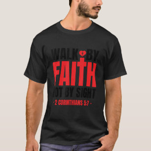 Gehe im Glauben und nicht im Sehen Bibelvers 2 Kor T-Shirt